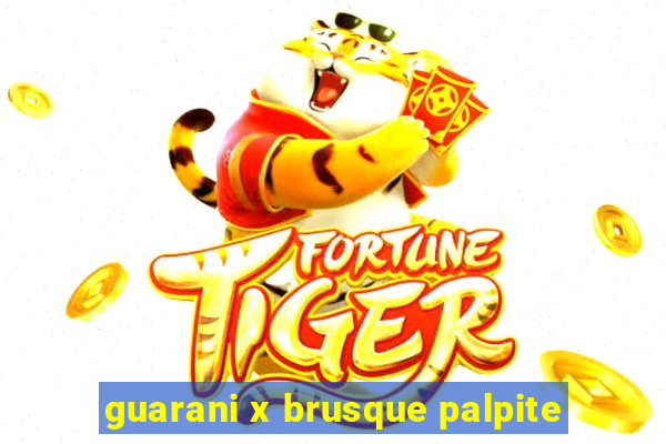 guarani x brusque palpite