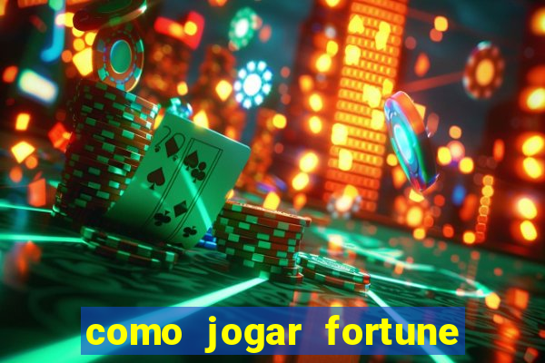 como jogar fortune tiger demo