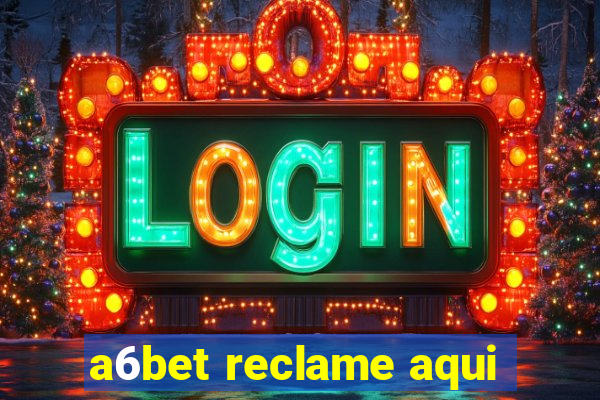 a6bet reclame aqui