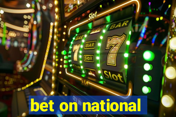 bet on national