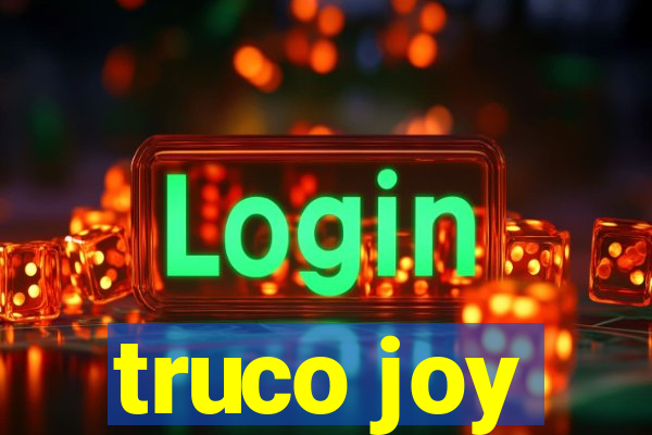 truco joy