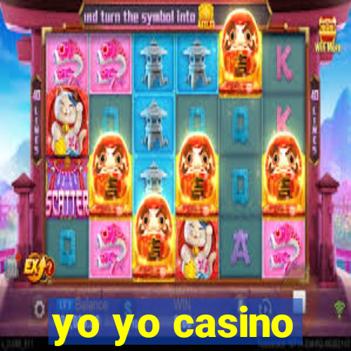 yo yo casino