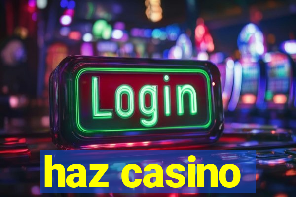 haz casino