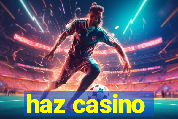 haz casino