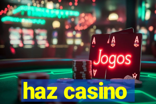 haz casino