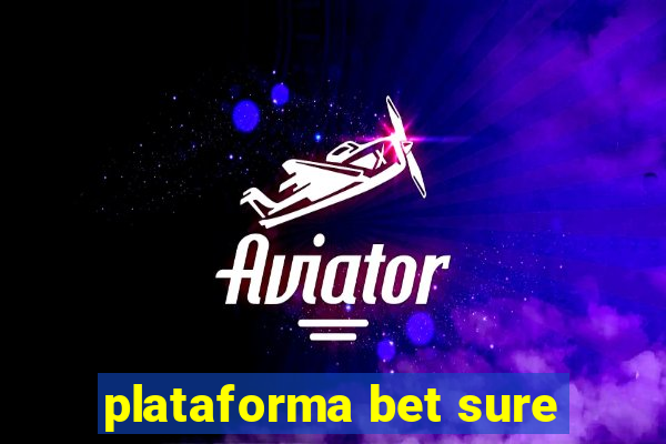 plataforma bet sure