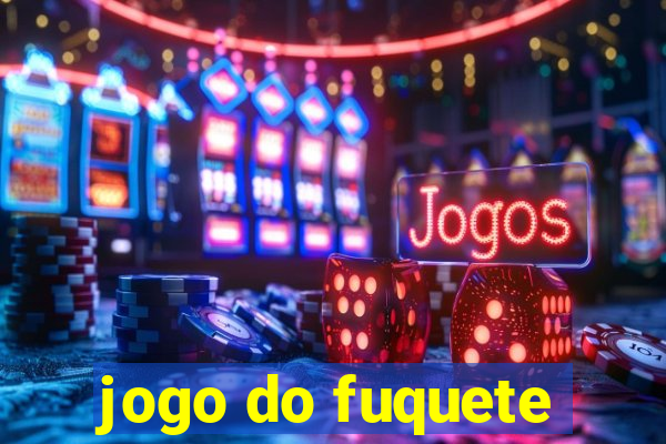 jogo do fuquete