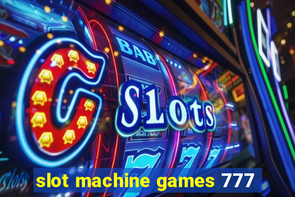 slot machine games 777