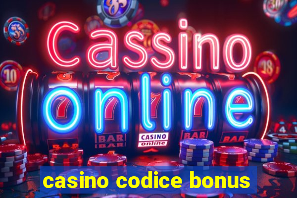 casino codice bonus