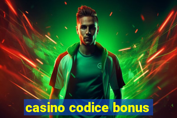 casino codice bonus