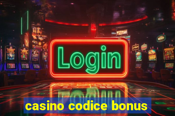 casino codice bonus