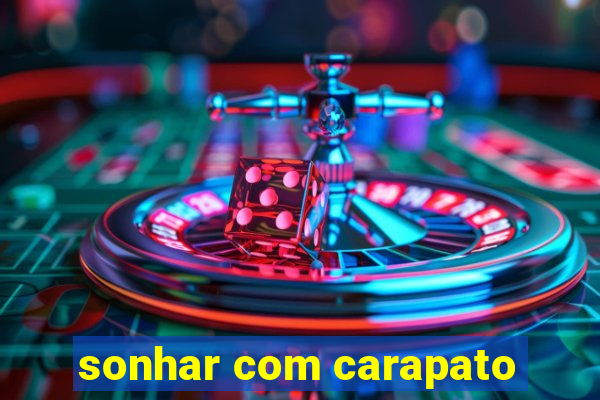 sonhar com carapato