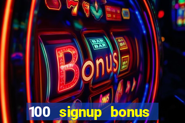 100 signup bonus casino india