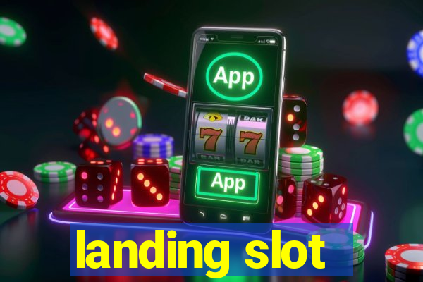 landing slot