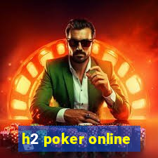 h2 poker online