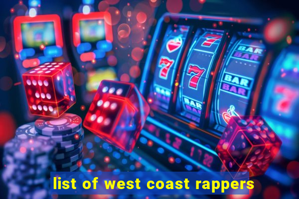 list of west coast rappers