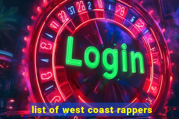 list of west coast rappers