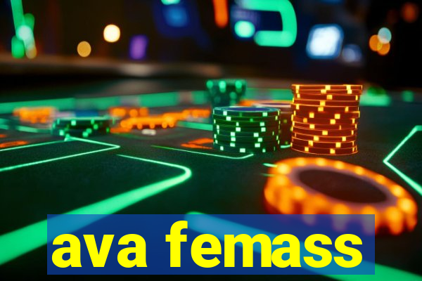 ava femass