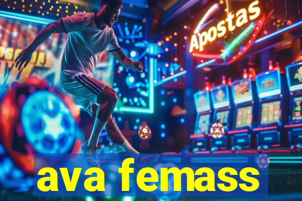 ava femass