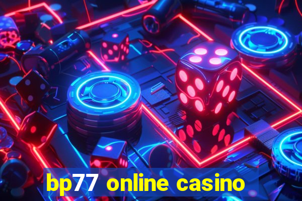 bp77 online casino