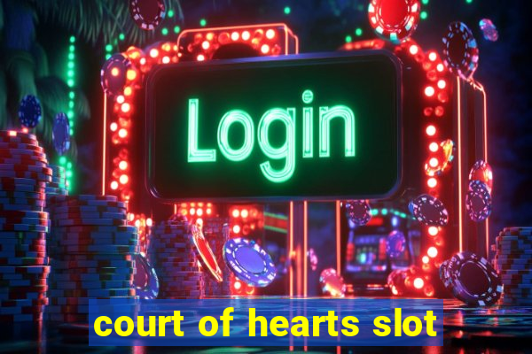 court of hearts slot