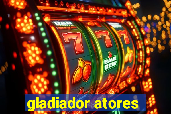 gladiador atores