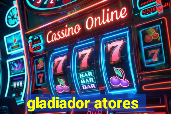 gladiador atores