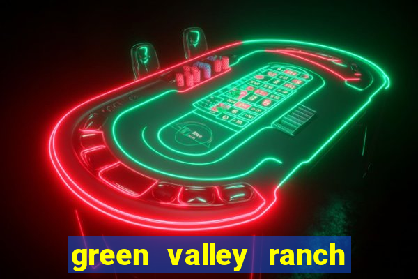 green valley ranch resort and spa casino