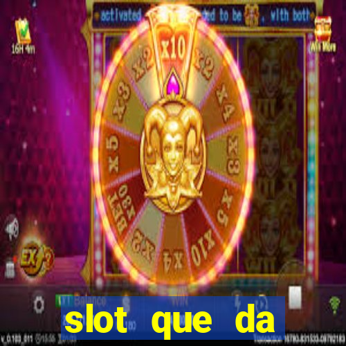 slot que da dinheiro no cadastro