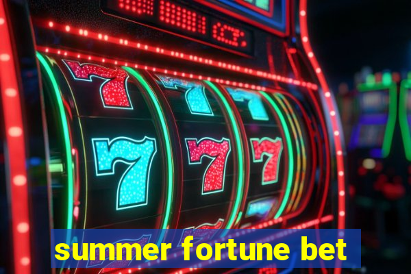 summer fortune bet