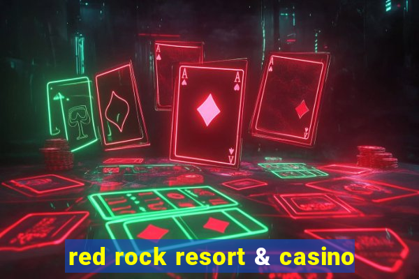 red rock resort & casino