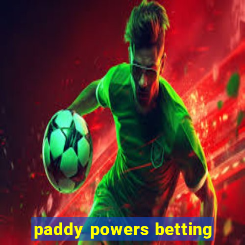 paddy powers betting