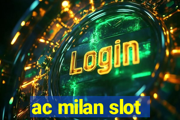 ac milan slot