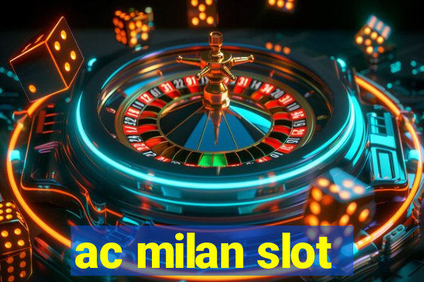 ac milan slot