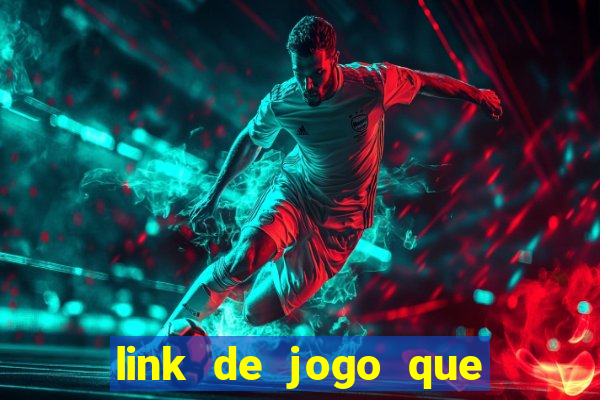 link de jogo que ganha dinheiro