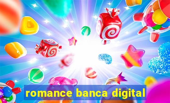 romance banca digital