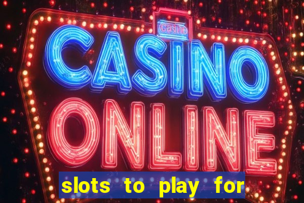 slots to play for free with bonuses