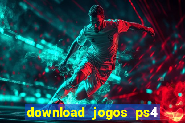 download jogos ps4 pkg pt br