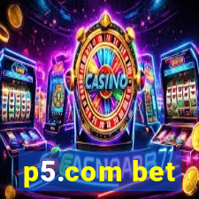 p5.com bet