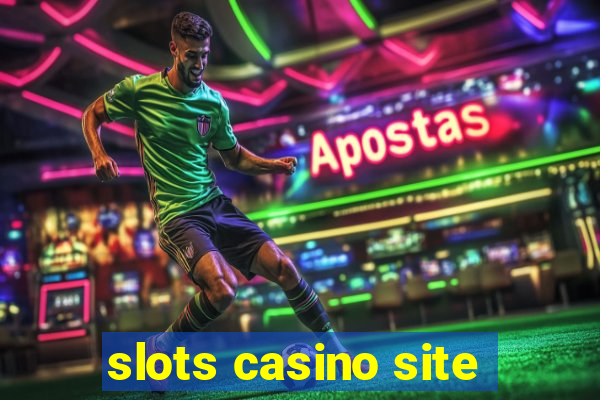 slots casino site