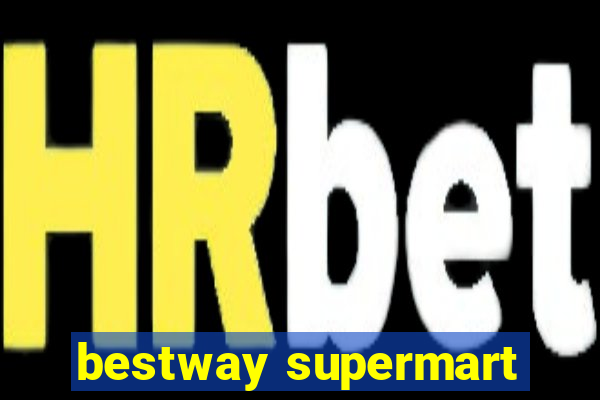 bestway supermart