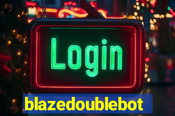 blazedoublebot