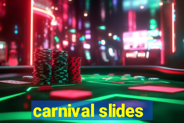 carnival slides