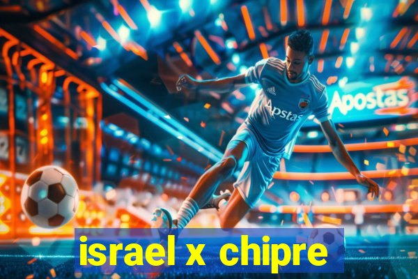 israel x chipre