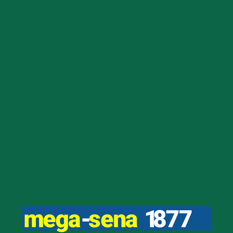 mega-sena 1877