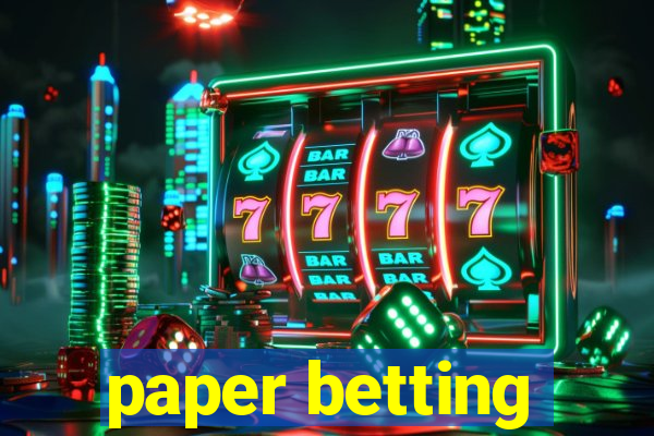 paper betting