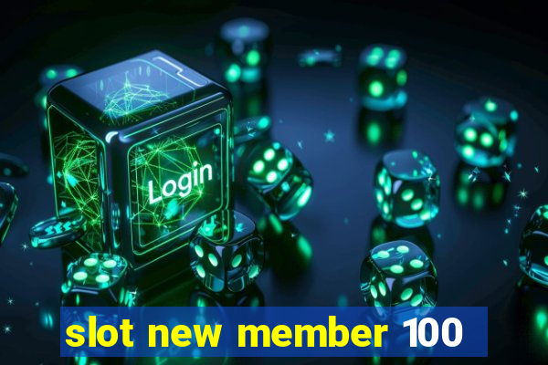 slot new member 100