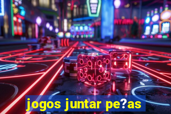 jogos juntar pe?as