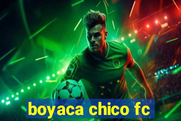 boyaca chico fc