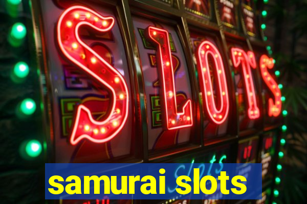 samurai slots